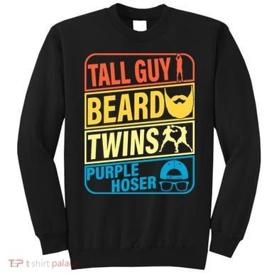 Tall Guy Beard Twins Purple Hoser Funny Sweatshirt