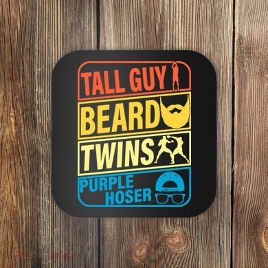 Tall Guy Beard Twins Purple Hoser Funny Coaster