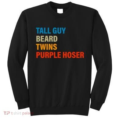 Tall Guy Beard Twins Purple Hoser Funny Meme Sweatshirt