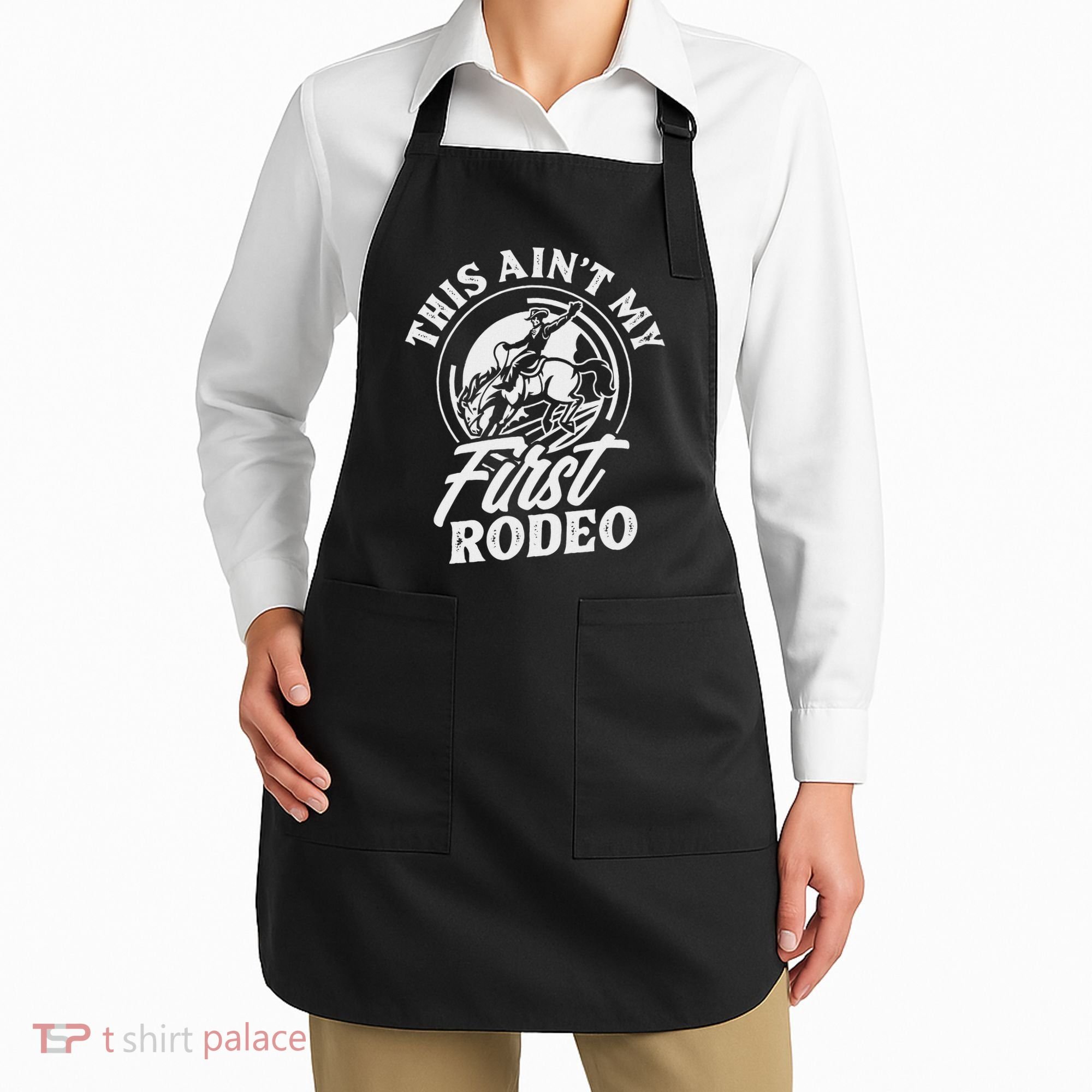 This Ain't My First Rodeo Funny Cowboy Rodeo Bull Rider Apron