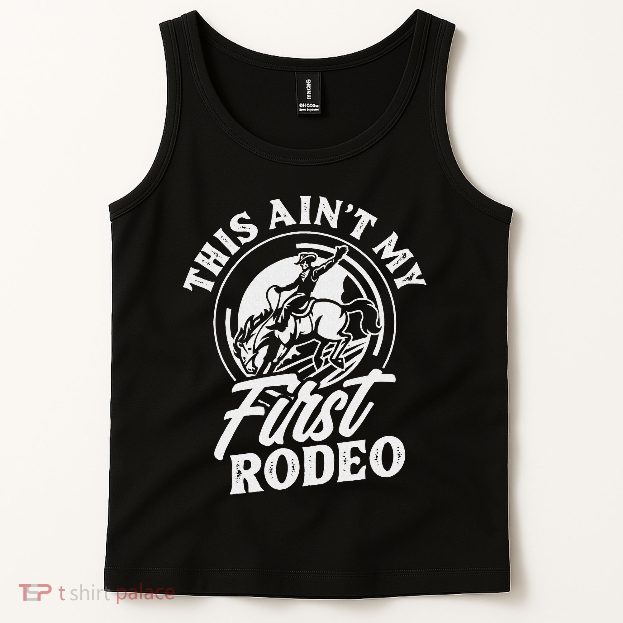 This Ain't My First Rodeo Funny Cowboy Rodeo Bull Rider Tank Top