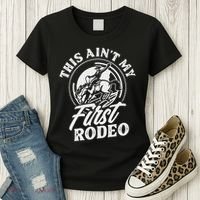 This Ain't My First Rodeo Funny Cowboy Rodeo Bull Rider Women's T-Shirt thumb 3