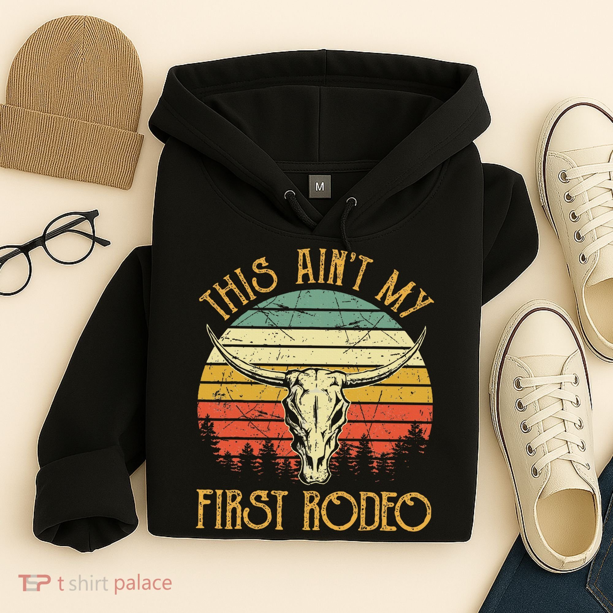 This AinT My First Rodeo Southern Western Bull Skull Hoodie
