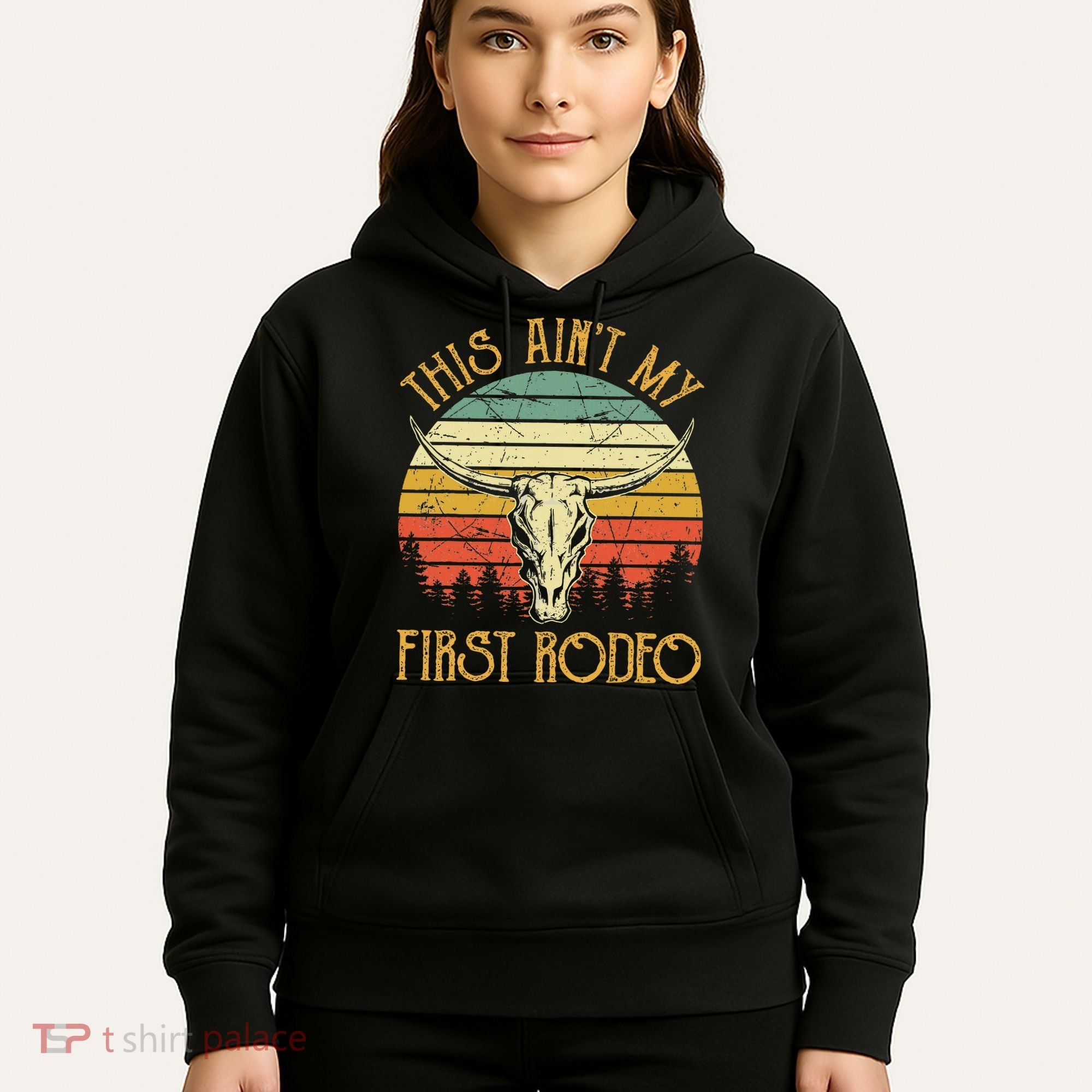 This AinT My First Rodeo Southern Western Bull Skull Hoodie