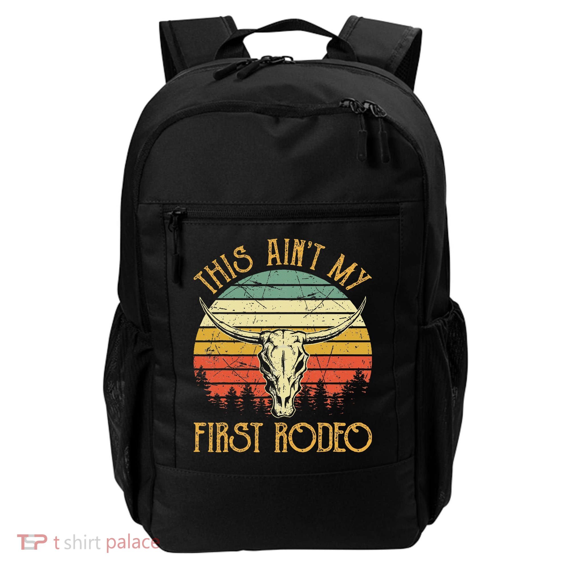 This AinT My First Rodeo Southern Western Bull Skull Backpack