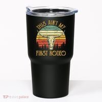 This AinT My First Rodeo Southern Western Bull Skull Tumbler thumb 0