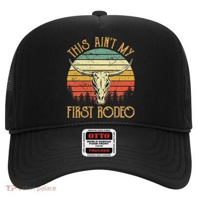 This AinT My First Rodeo Southern Western Bull Skull Hat