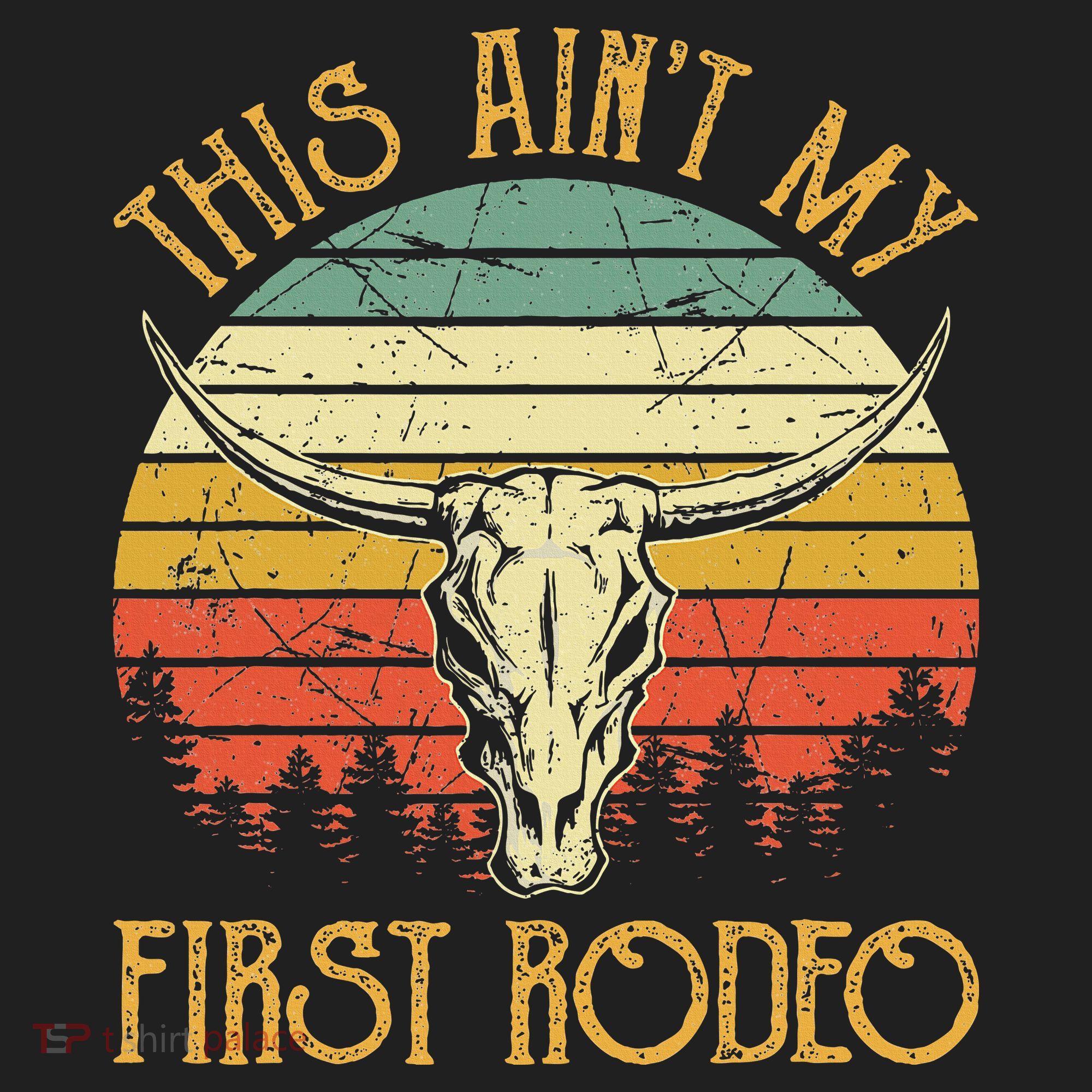 This AinT My First Rodeo Southern Western Bull Skull Hat