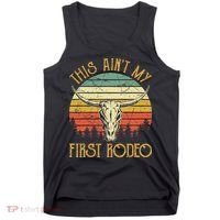 This AinT My First Rodeo Southern Western Bull Skull Tank Top thumb 0