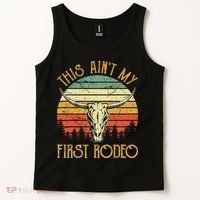 This AinT My First Rodeo Southern Western Bull Skull Tank Top thumb 2
