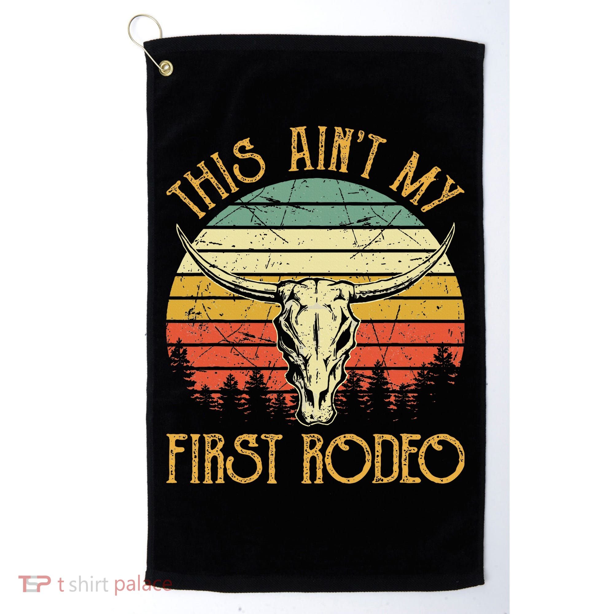 This AinT My First Rodeo Southern Western Bull Skull Golf Towel
