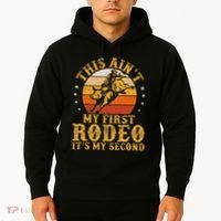 This AinT My First Rodeo ItS My Second Bull Riding Art Hoodie thumb 2