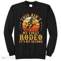 This AinT My First Rodeo ItS My Second Bull Riding Art Sweatshirt thumb 0