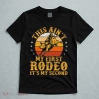 This AinT My First Rodeo ItS My Second Bull Riding Art T-Shirt thumb 5