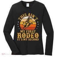 This AinT My First Rodeo ItS My Second Bull Riding Art Women's Long Sleeve Shirt thumb 0
