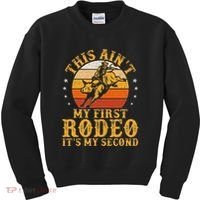 This AinT My First Rodeo ItS My Second Bull Riding Art Kids Sweatshirt thumb 0