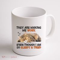 The Are Making Me Work Even Though I Am So Sleepy And Tired Cute Cat Coffee Mug thumb 1