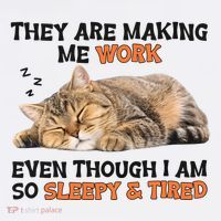 The Are Making Me Work Even Though I Am So Sleepy And Tired Cute Cat Mousepad thumb 1