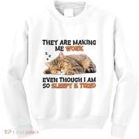 The Are Making Me Work Even Though I Am So Sleepy And Tired Cute Cat Kids Sweatshirt thumb 0