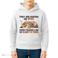 The Are Making Me Work Even Though I Am So Sleepy And Tired Cute Cat Kids Hoodie thumb 4