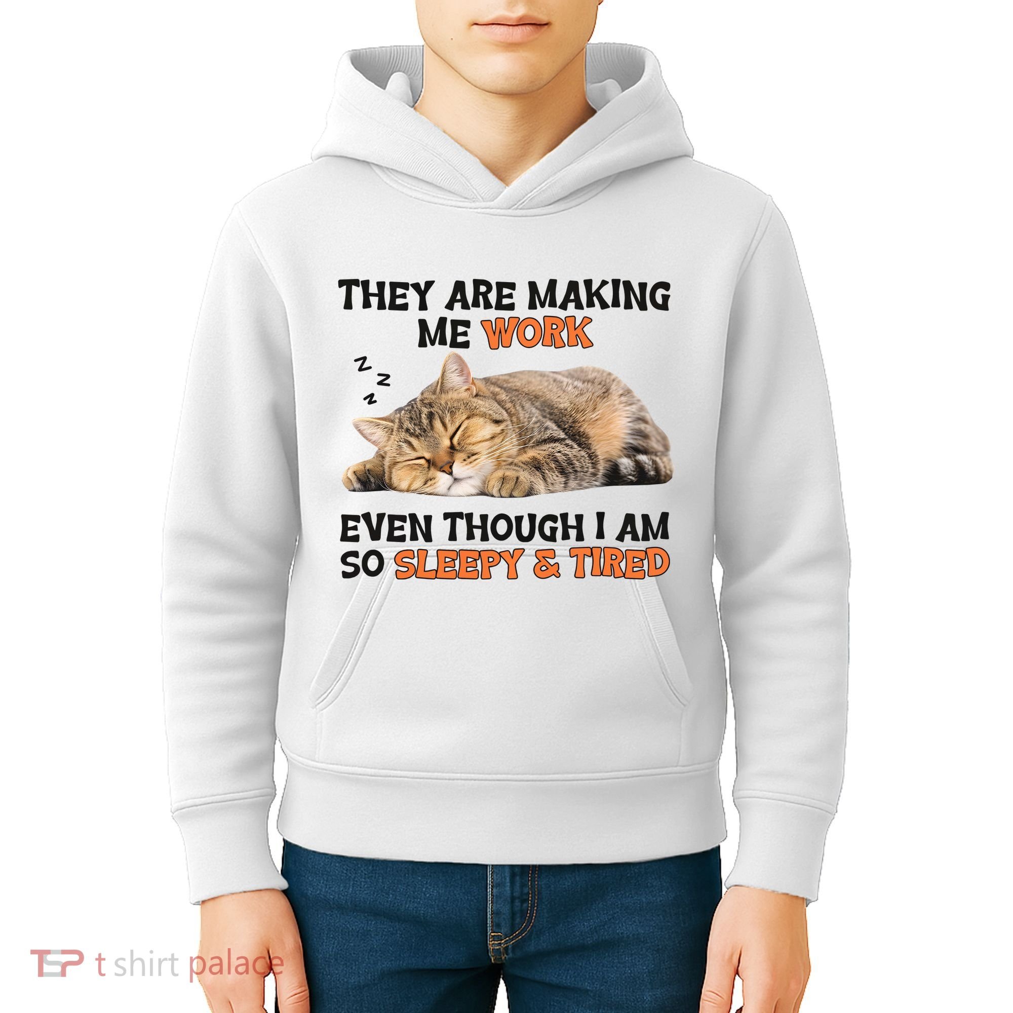 The Are Making Me Work Even Though I Am So Sleepy And Tired Cute Cat Kids Hoodie