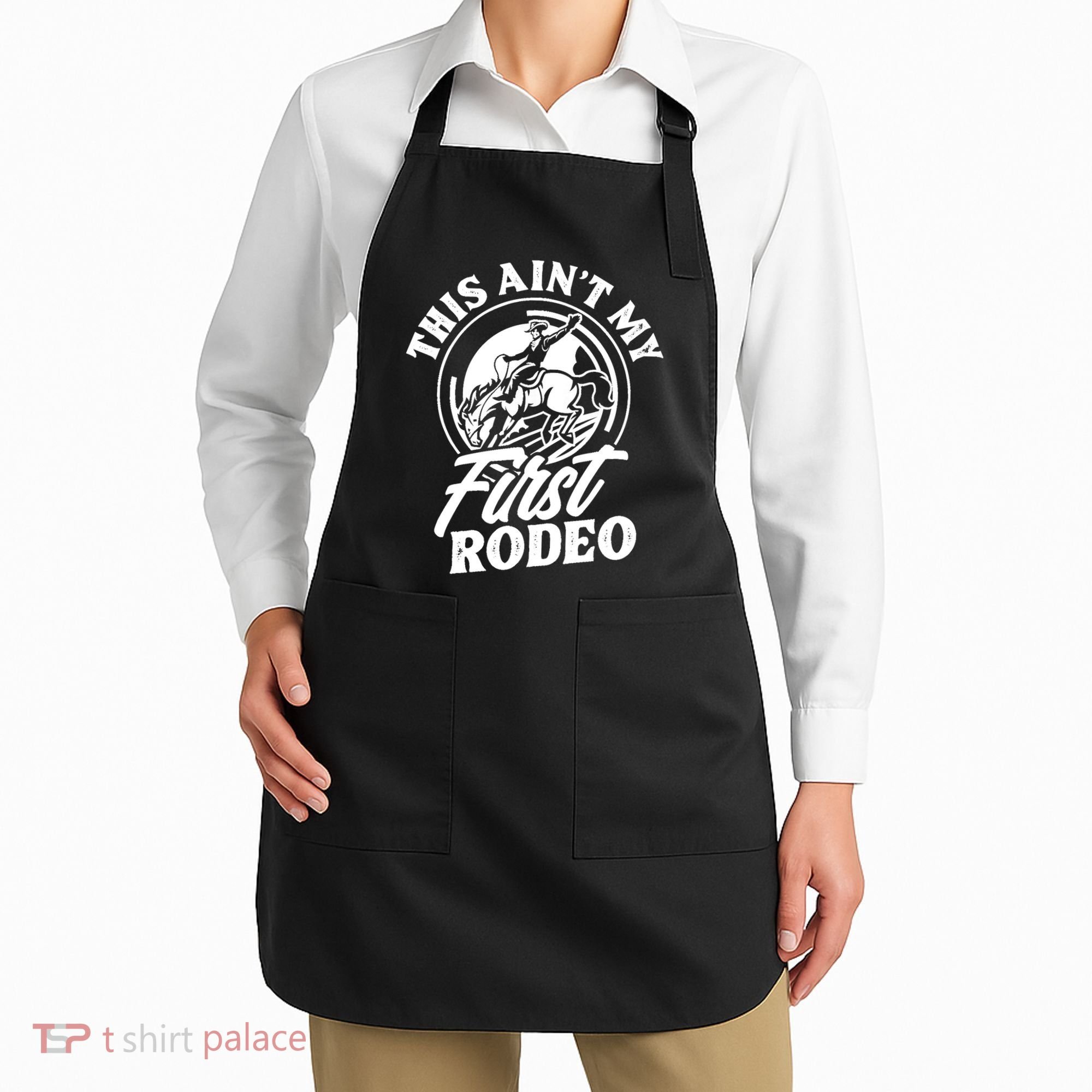 This Ain't My First Rodeo Funny Cowboy Rodeo Bull Rider Apron