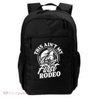 This Ain't My First Rodeo Funny Cowboy Rodeo Bull Rider Backpack thumb 0