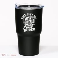 This Ain't My First Rodeo Funny Cowboy Rodeo Bull Rider Tumbler thumb 0