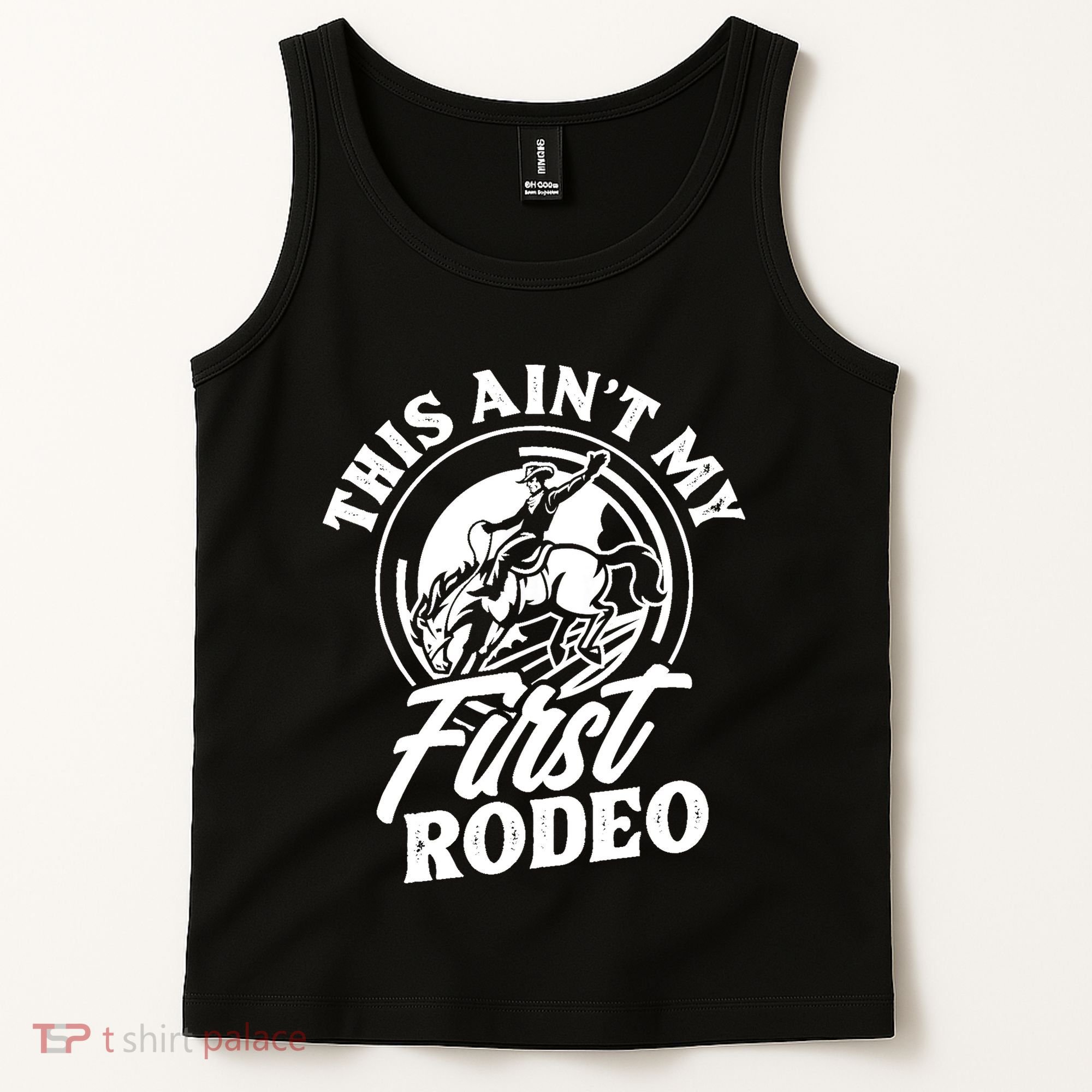 This Ain't My First Rodeo Funny Cowboy Rodeo Bull Rider Tank Top
