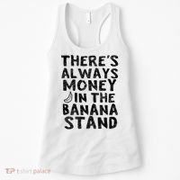 Theres Always Money In The Banana Stand Women's Tank Top thumb 0