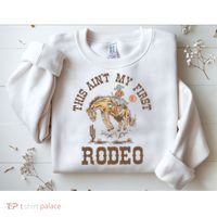 This Ain't My First Rodeo Western Country Cowboy Birthday Sweatshirt thumb 2