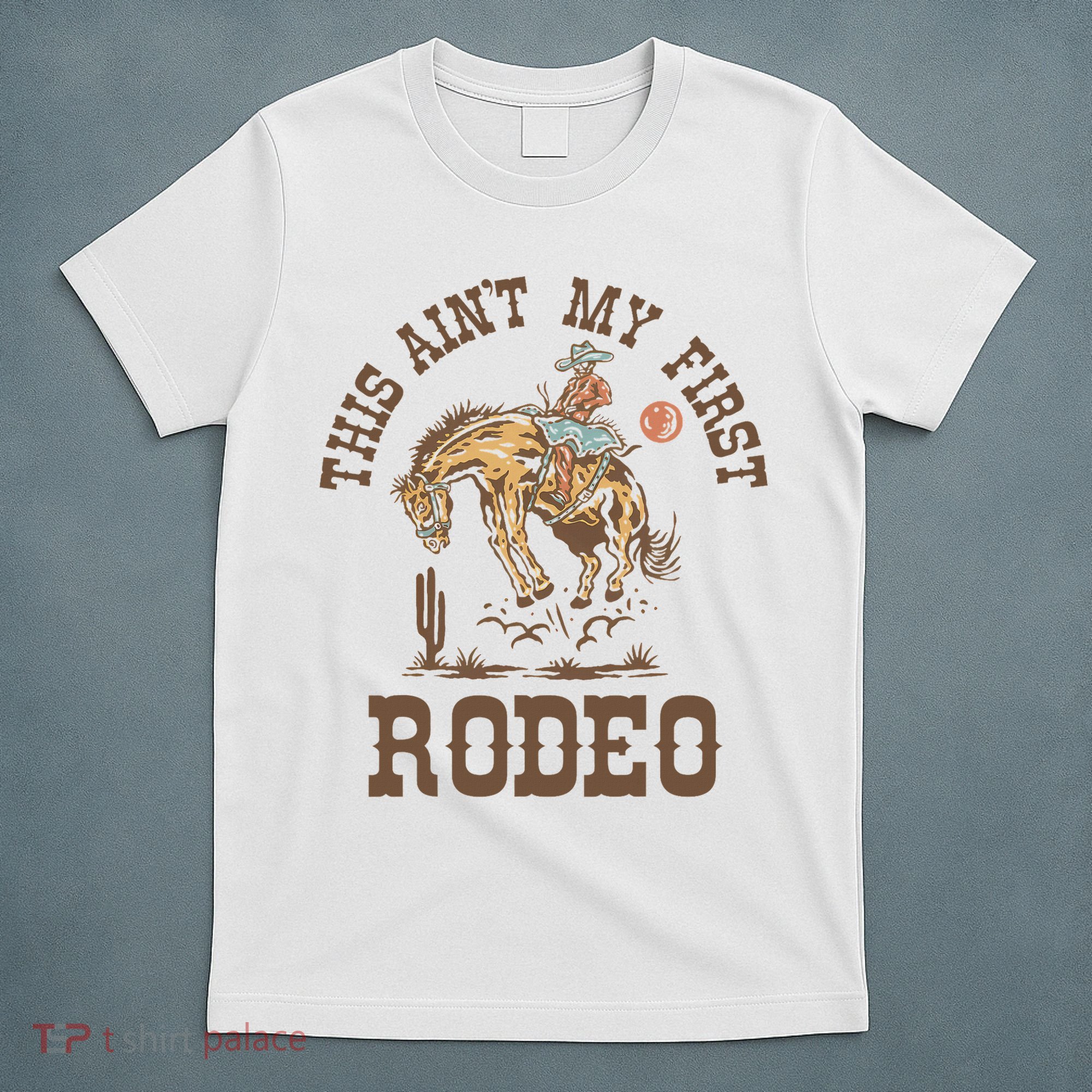 This Ain't My First Rodeo Western Country Cowboy Birthday T-Shirt