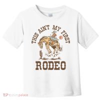 This Ain't My First Rodeo Western Country Cowboy Birthday Toddler T-Shirt thumb 0