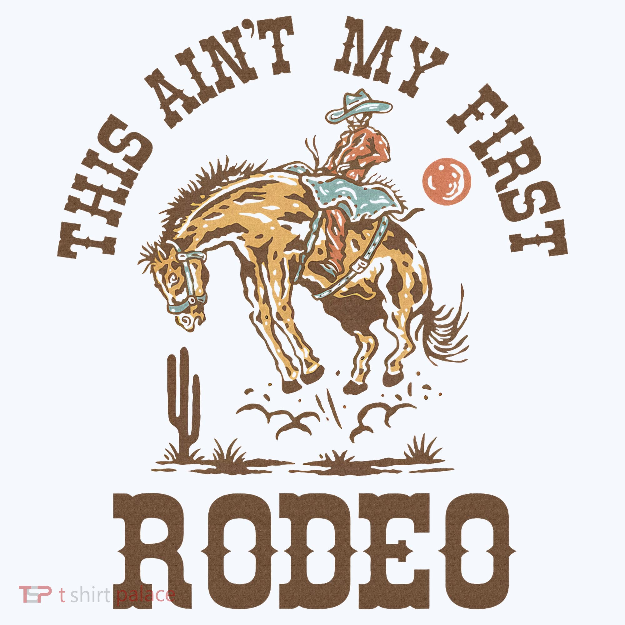 This Ain't My First Rodeo Western Country Cowboy Birthday Toddler T-Shirt