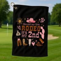 This AinT My First Rodeo Its My 2nd Girl Birthday Outfit Golf Towel thumb 1