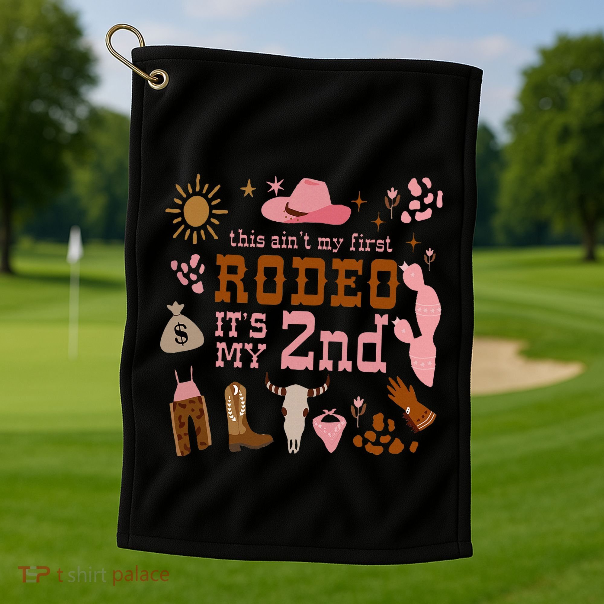 This AinT My First Rodeo Its My 2nd Girl Birthday Outfit Golf Towel