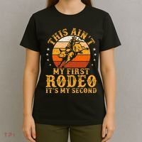 This AinT My First Rodeo ItS My Second Bull Riding T-Shirt thumb 4