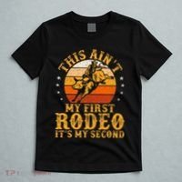This AinT My First Rodeo ItS My Second Bull Riding T-Shirt thumb 5