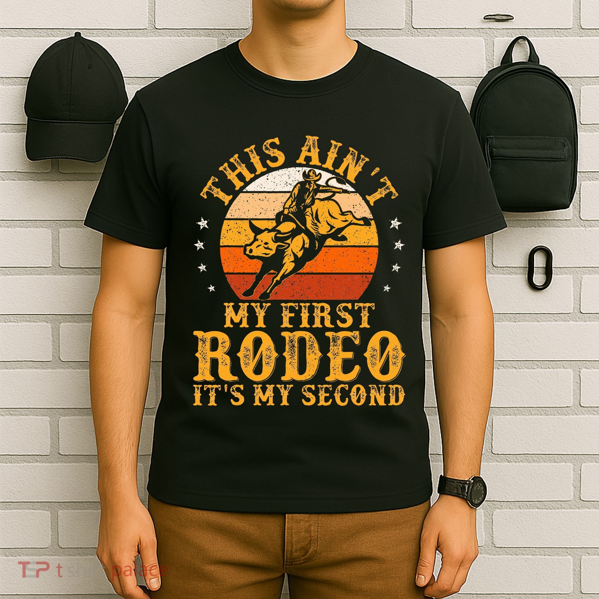 This AinT My First Rodeo ItS My Second Bull Riding T-Shirt