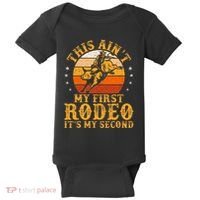 This AinT My First Rodeo ItS My Second Bull Riding Baby Bodysuit thumb 0