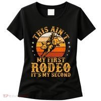 This AinT My First Rodeo ItS My Second Bull Riding Women's T-Shirt thumb 0