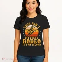 This AinT My First Rodeo ItS My Second Bull Riding Women's T-Shirt thumb 4