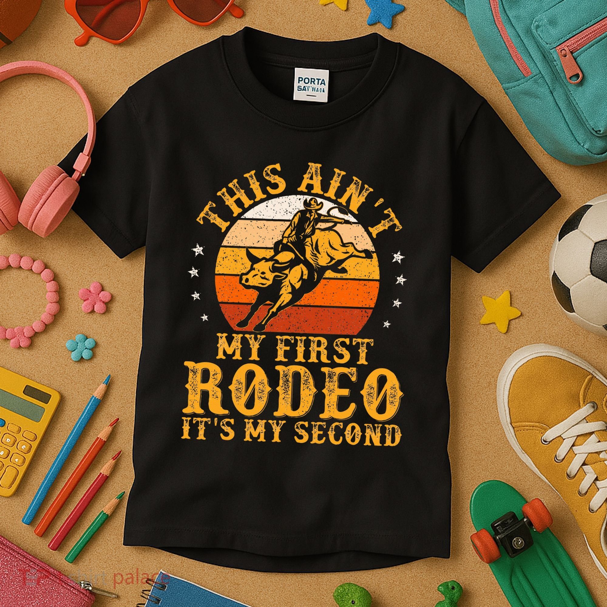 This AinT My First Rodeo ItS My Second Bull Riding Kids T-Shirt