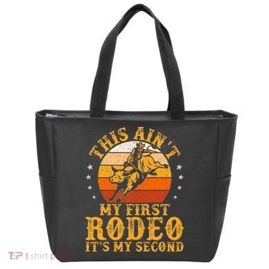 This AinT My First Rodeo ItS My Second Bull Riding Tote Bag
