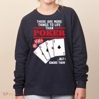 There Are More Things In Life Than Poker Women's Sweatshirt thumb 0