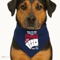 There Are More Things In Life Than Poker USA-Made Doggie Bandana thumb 1