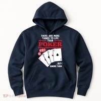 There Are More Things In Life Than Poker Hoodie thumb 0