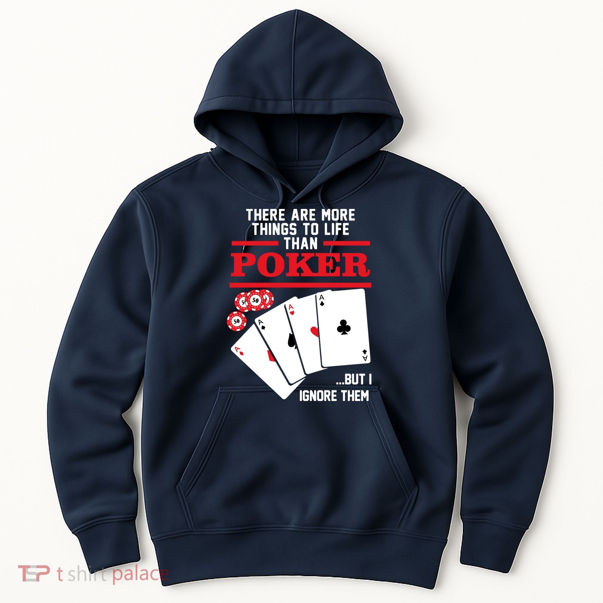 There Are More Things In Life Than Poker Hoodie