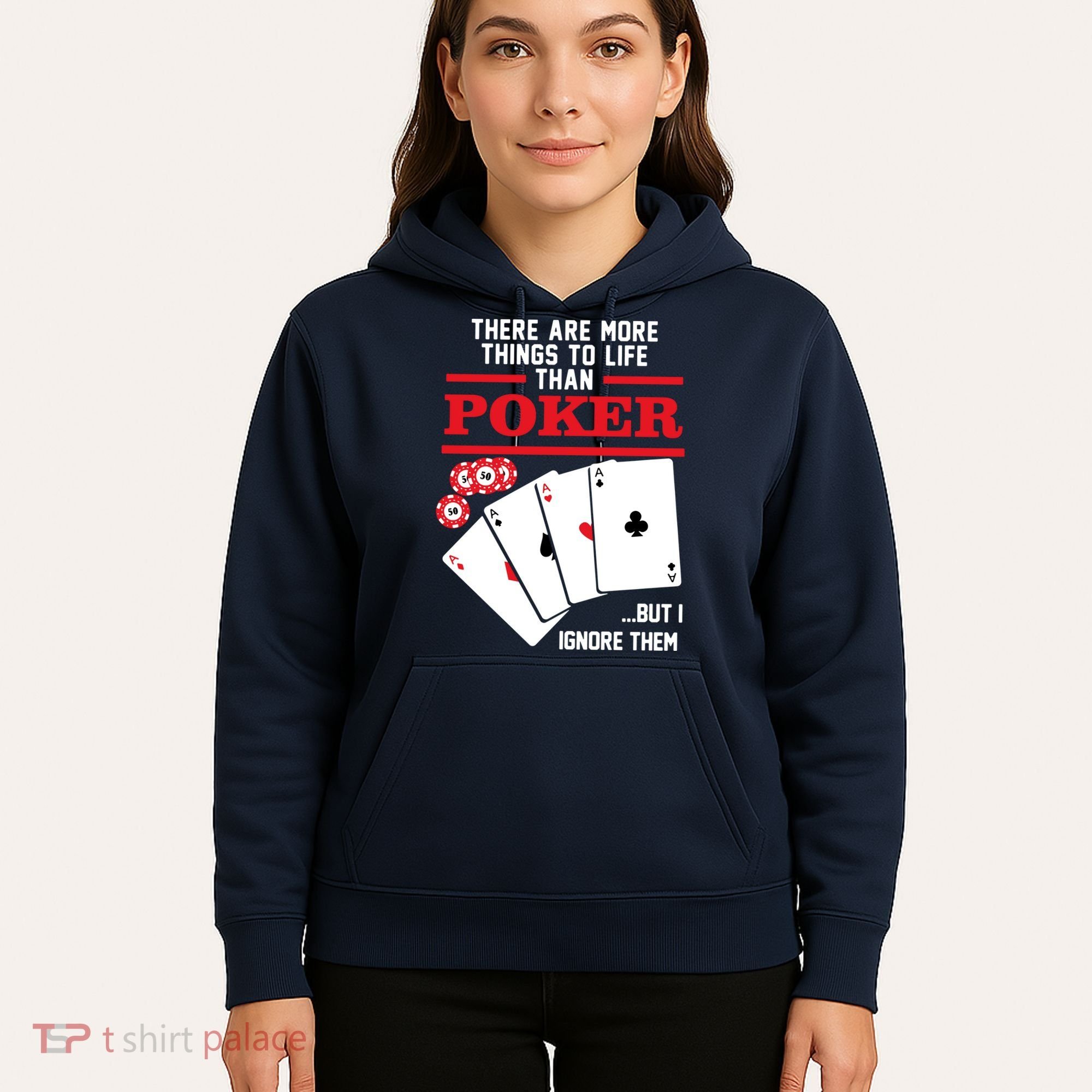There Are More Things In Life Than Poker Hoodie