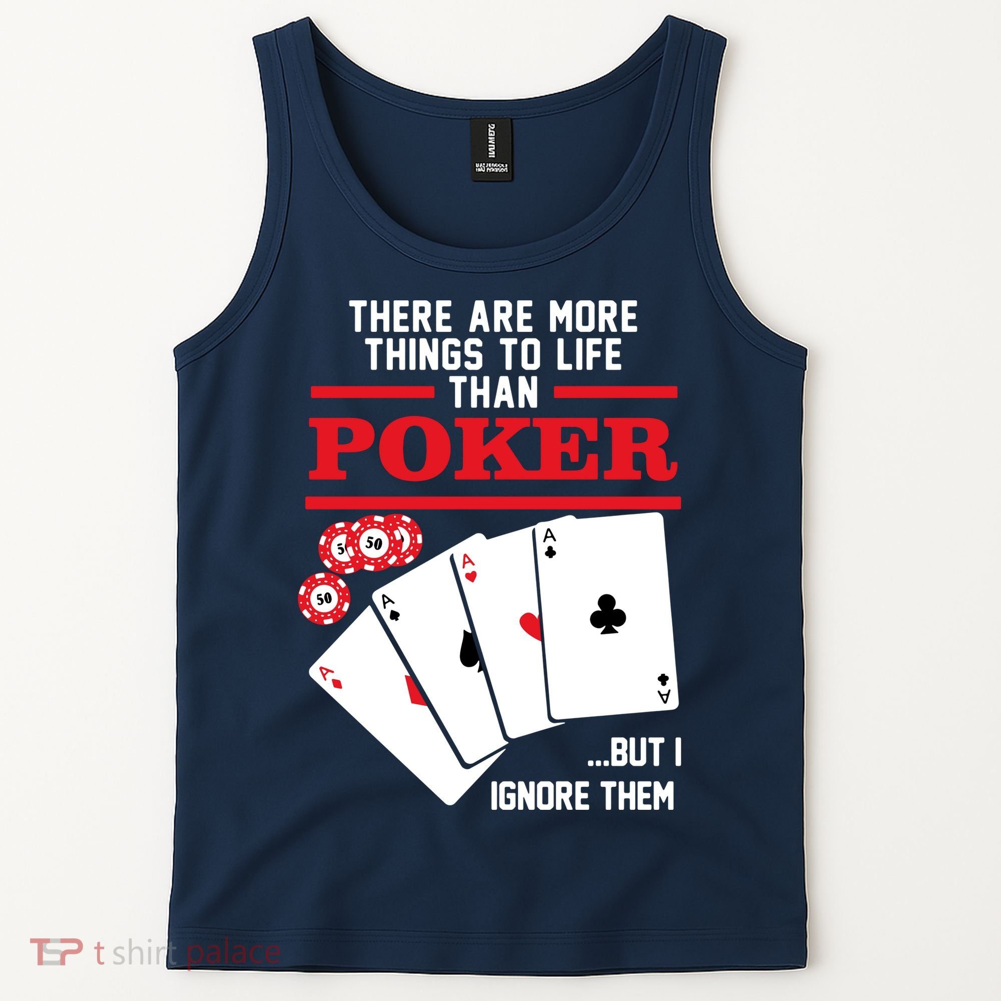 There Are More Things In Life Than Poker Tank Top